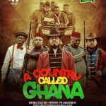 A Country Called Ghana (2024) – Ghanaian Movie