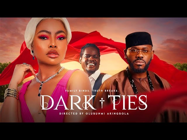 You are currently viewing Dark Ties (2025) – Nollywood Movie