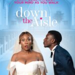 Down the Aisle (2025) – Nollywood Movie Free Download